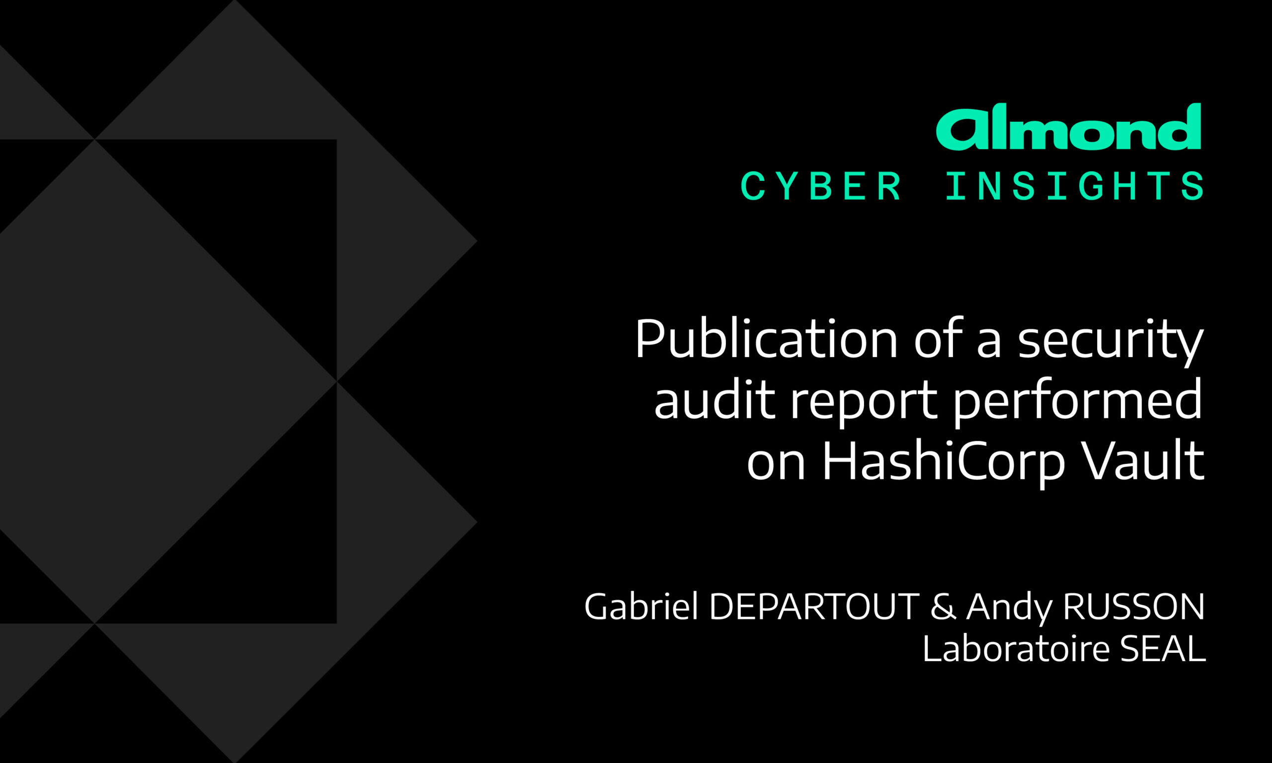 Publication of a security audit report performed on HashiCorp Vault ...