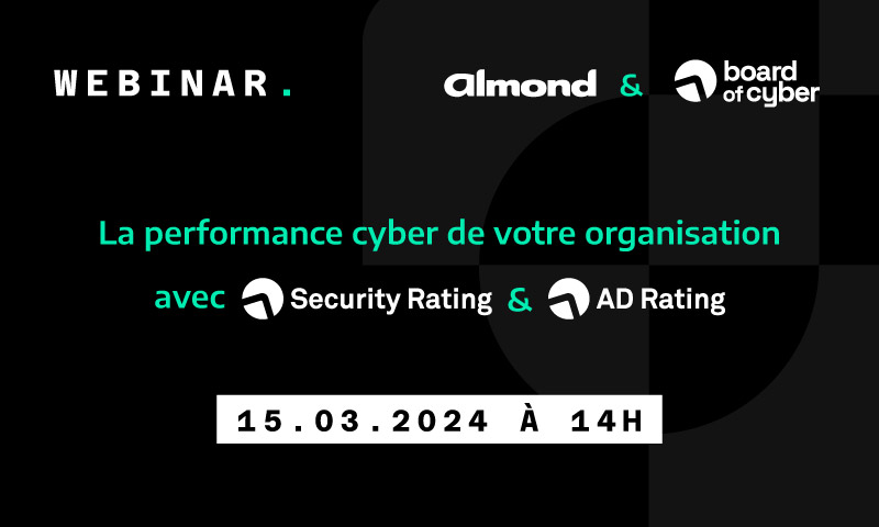 Performance cyber : Almond et Board of Cyber vous présentent Security Rating et AD Rating